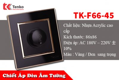 Công Tắc Chiết Áp Đèn 300W TK-F66-45 – TENKO