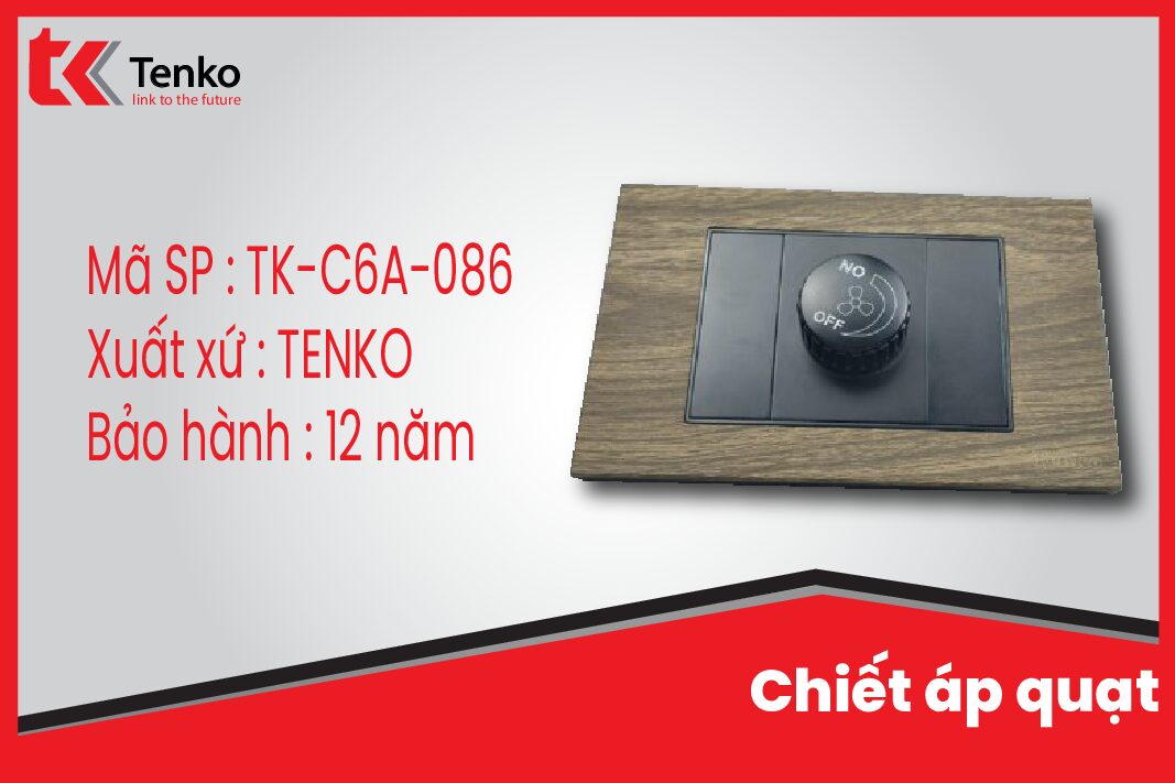 Chiết áp quạt vân gỗ Tenko TK-C6A-086