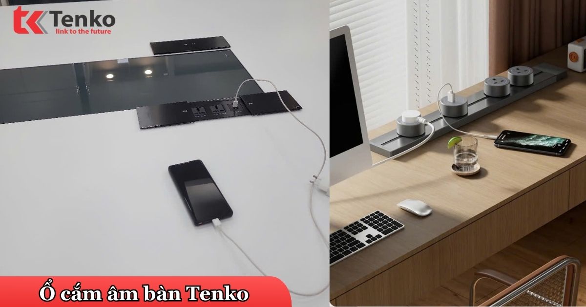 Ổ Cắm Điện Âm Bàn - Và Những Tiện Ích Chúng Mang Lại